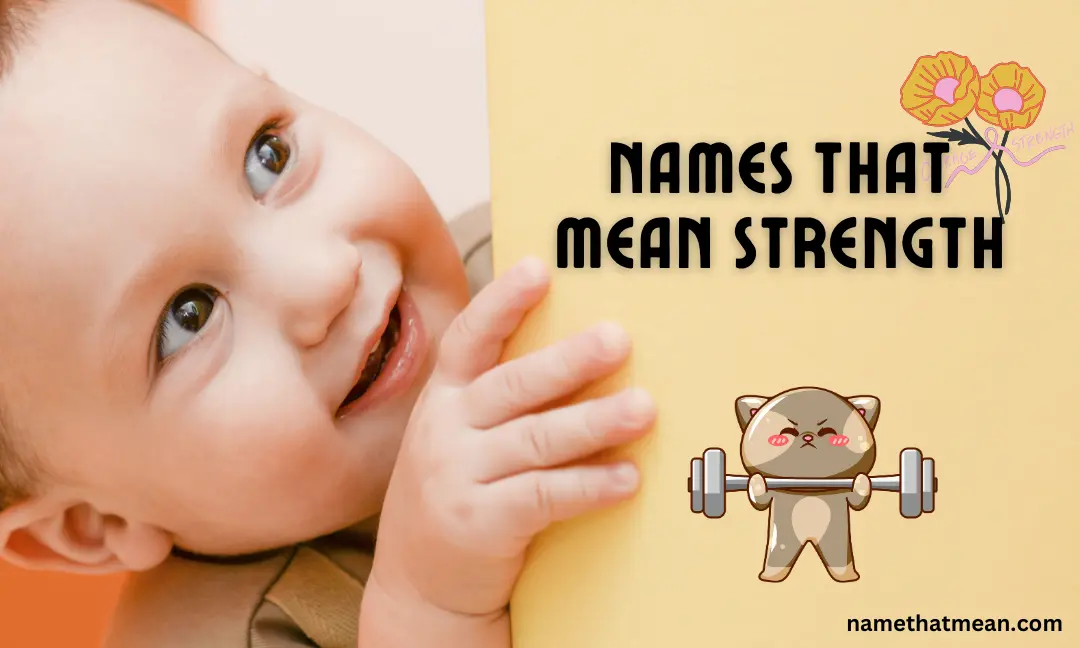 60-powerful-baby-names-that-mean-strength-name-that-mean