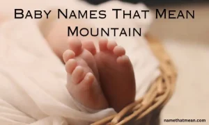 Baby Names That Mean Mountain